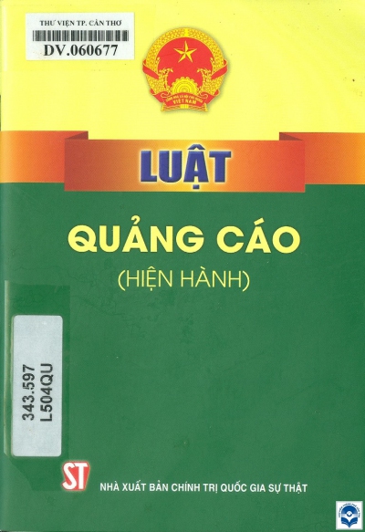 Luật quảng cáo (Hiện hành). - H. : Chính trị Quốc gia - Sự thật, 2021. - 50tr.; 19cm