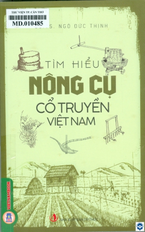 Tìm hiểu nông cụ cổ truyền Việt Nam