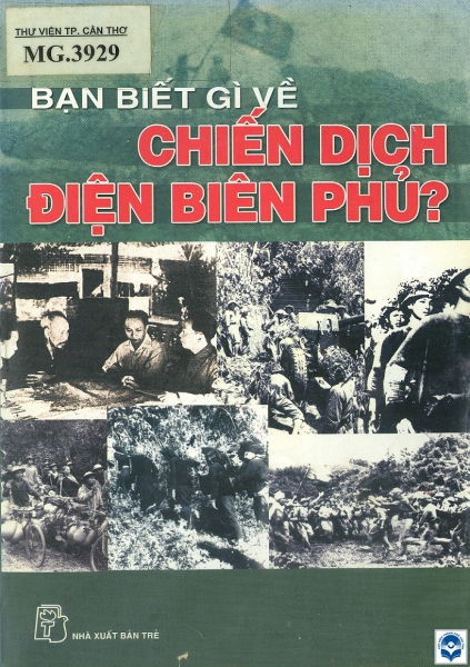 Bạn biết gì về chiến dịch Điện Biên Phủ ?: Tài liệu hỏi đáp dùng trong sinh hoạt học đường