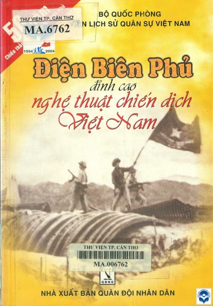 Điện Biên Phủ - Đỉnh cao nghệ thuật chiến dịch Việt Nam