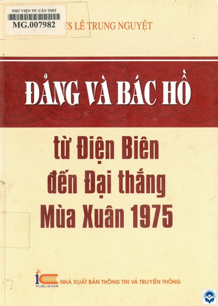 Đảng và Bác Hồ: Từ Điện Biên đến đại thắng mùa xuân 1975