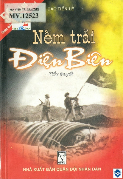 Nếm trải Điện Biên : Tiểu thuyết