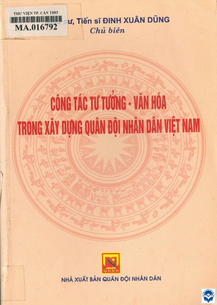 Công tác tư tưởng - văn hoá trong xây dựng Quân đội nhân dân Việt Nam