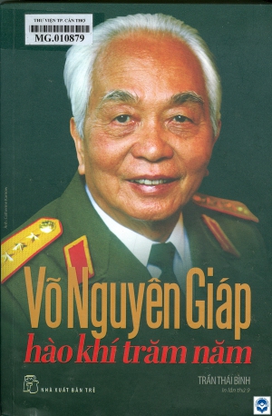 Võ Nguyên Giáp - Hào khí trăm năm