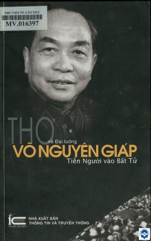 Thơ về Đại tướng Võ Nguyên Giáp - Tiễn Người vào bất tử