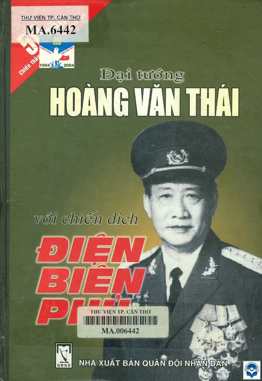 38 DAI TUONG HOANG VAN THAI VOI CHIEN DICH DIEN BIEN PHU0001