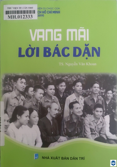 Vang mãi lời Bác dặn / Nguyễn Văn Khoan. - H. : Dân trí, 2020. - 199tr.; 19cm. 