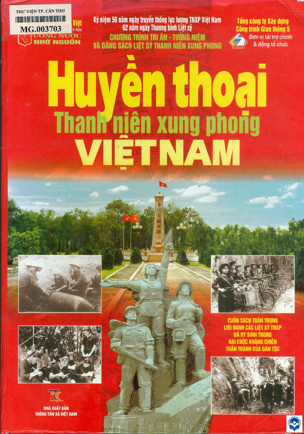 Huyền thoại thanh niên xung phong Việt Nam / Nguyễn Văn Đệ, Ngọc Thuý, Ngọc Anh.... - H. : Lao động Xã hội, 2008. - 423tr. : Ảnh, bảng; 29cm