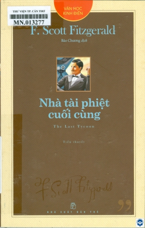 Nhà tài phiệt cuối cùng = The Last Tycoon : Tiểu thuyết