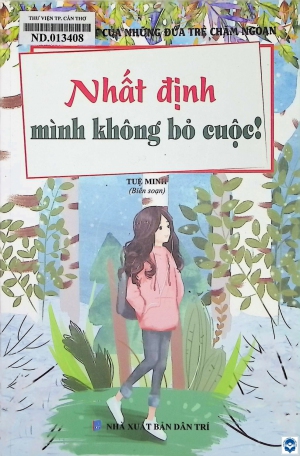 Thói quen tốt của những đứa trẻ chăm ngoan: Nhất định mình không bỏ cuộc!