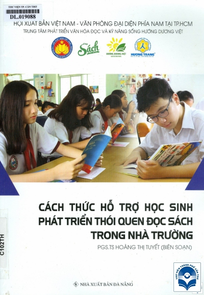 Cách thức hỗ trợ học sinh phát triển thói quen đọc sách trong nhà trường / Hoàng Thị Tuyết. - Đà Nẵng : Nxb. Đà Nẵng, 2020. - 115tr.; 30cm