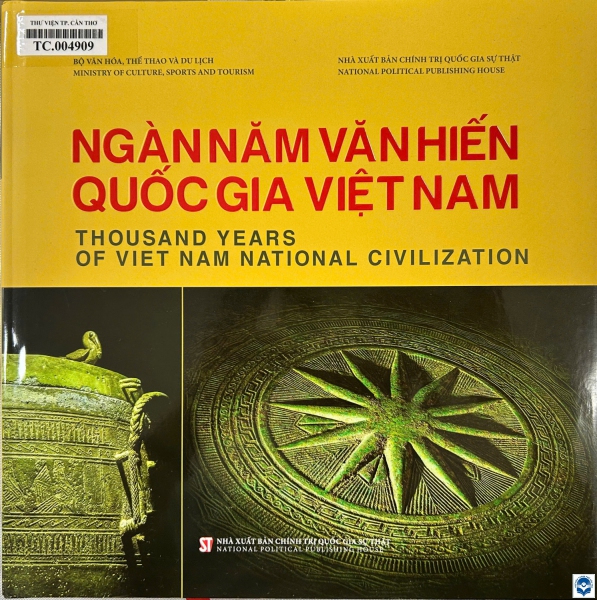 Ngàn năm văn hiến quốc gia Việt Nam = Thousands years of Viet Nam National Civilization