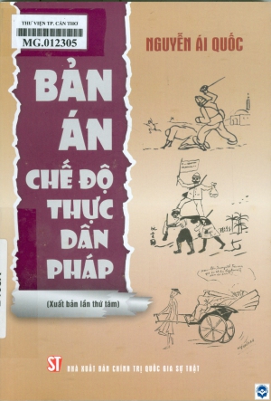 Bản án chế độ thực dân Pháp = Le procés de la colonisation Française
