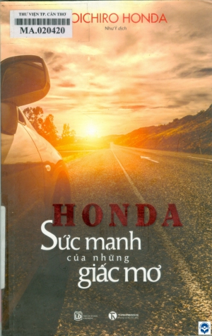 Honda - Sức mạnh của những giấc mơ