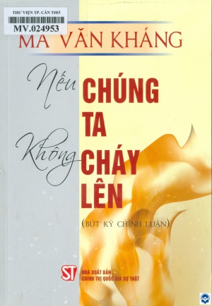 Nếu chúng ta không cháy lên : Bút ký chính luận