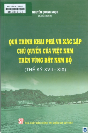 Quá trình khai phá và xác lập chủ quyền của Việt Nam trên vùng đất Nam Bộ (thế kỷ XVII - XIX)