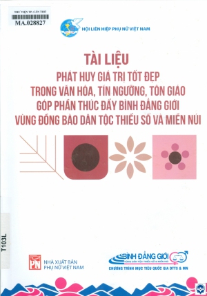 Tài liệu phát huy giá trị tốt đẹp trong văn hoá, tín ngưỡng, tôn giáo góp phần thúc đẩy bình đẳng giới vùng đồng bào dân tộc thiểu số và miền núi