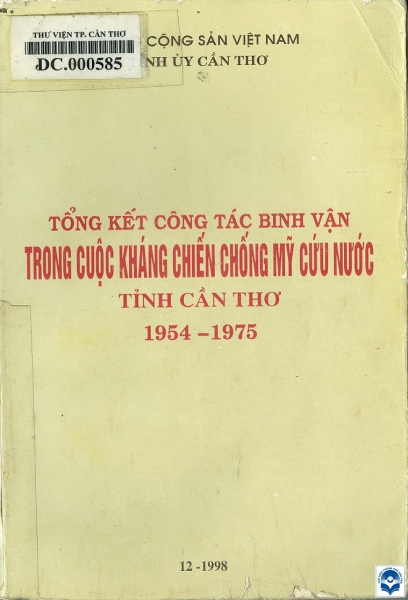 Tổng kết công tác binh vận trong cuộc kháng chiến chống Mỹ cứu nước tỉnh Cần Thơ 1954 – 1975