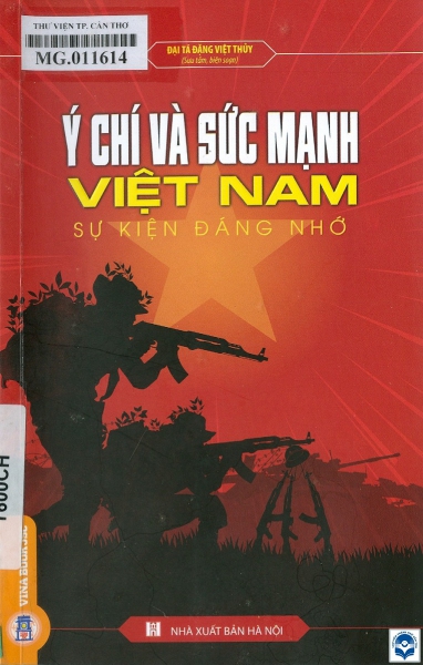 Ý chí và sức mạnh Việt Nam - Sự kiện đáng nhớ