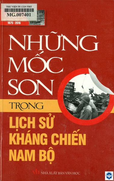 Những mốc son trong lịch sử kháng chiến Nam Bộ