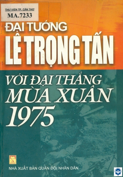 Đại tướng Lê Trọng Tấn với Đại thắng mùa xuân 1975