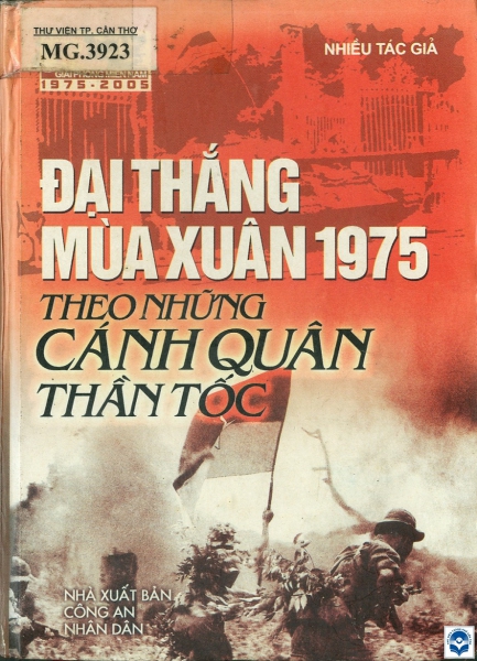 Đại thắng mùa Xuân 1975 theo những cánh quân thần tốc