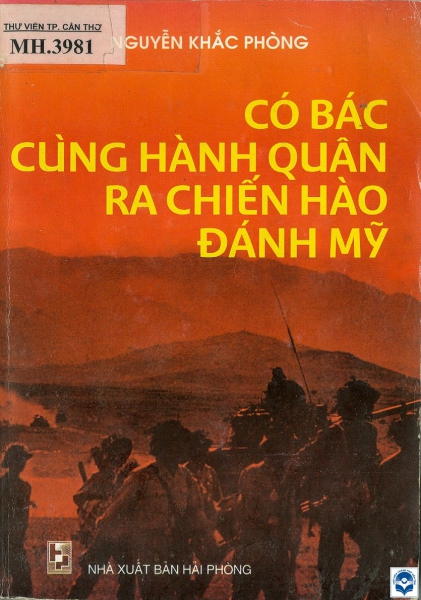 Có Bác cùng hành quân ra chiến hào đánh Mỹ