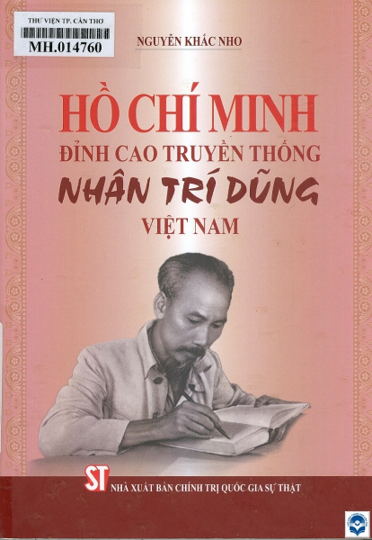 Hồ Chí Minh - Đỉnh cao truyền thống nhân trí dũng Việt Nam