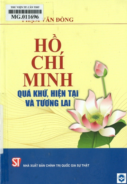 Hồ Chí Minh - Quá khứ, hiện tại và tương lai