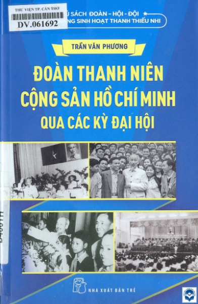 Đoàn Thanh niên Cộng sản Hồ Chí Minh qua các kỳ đại hội