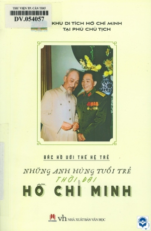 Những anh hùng tuổi trẻ thời đại Hồ Chí Minh