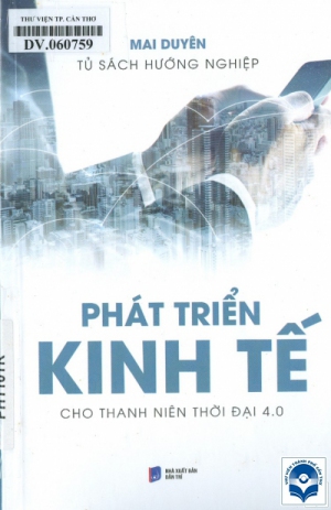 Phát triển kinh tế cho thanh niên thời đại 4.0