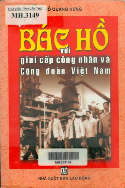 Bác Hồ với giai cấp công nhân và công đoàn Việt Nam