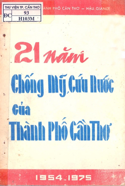 21 năm chống Mỹ cứu nước của thành phố Cần Thơ : 1954 - 1975