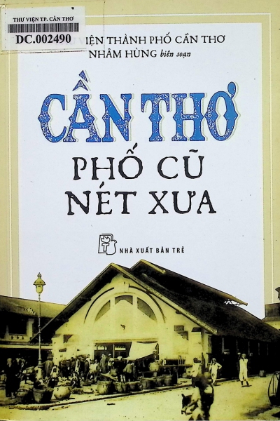 Cần Thơ - Phố cũ nét xưa