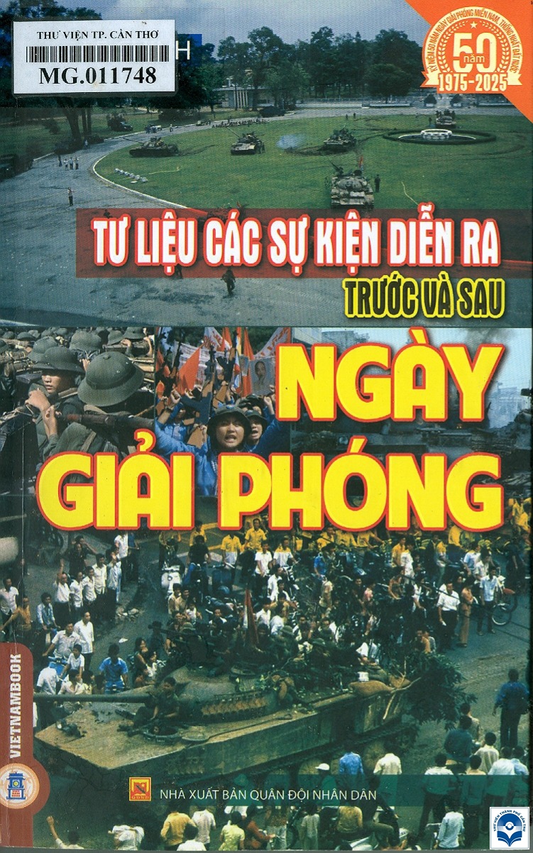 10 tu lieu cac su kien dien ra truoc va sau ngay giai phong
