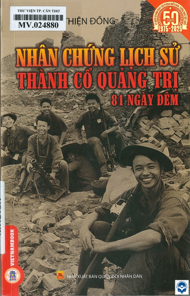 9 nhan chung lich su thanh co quang tri 81 ngay dem