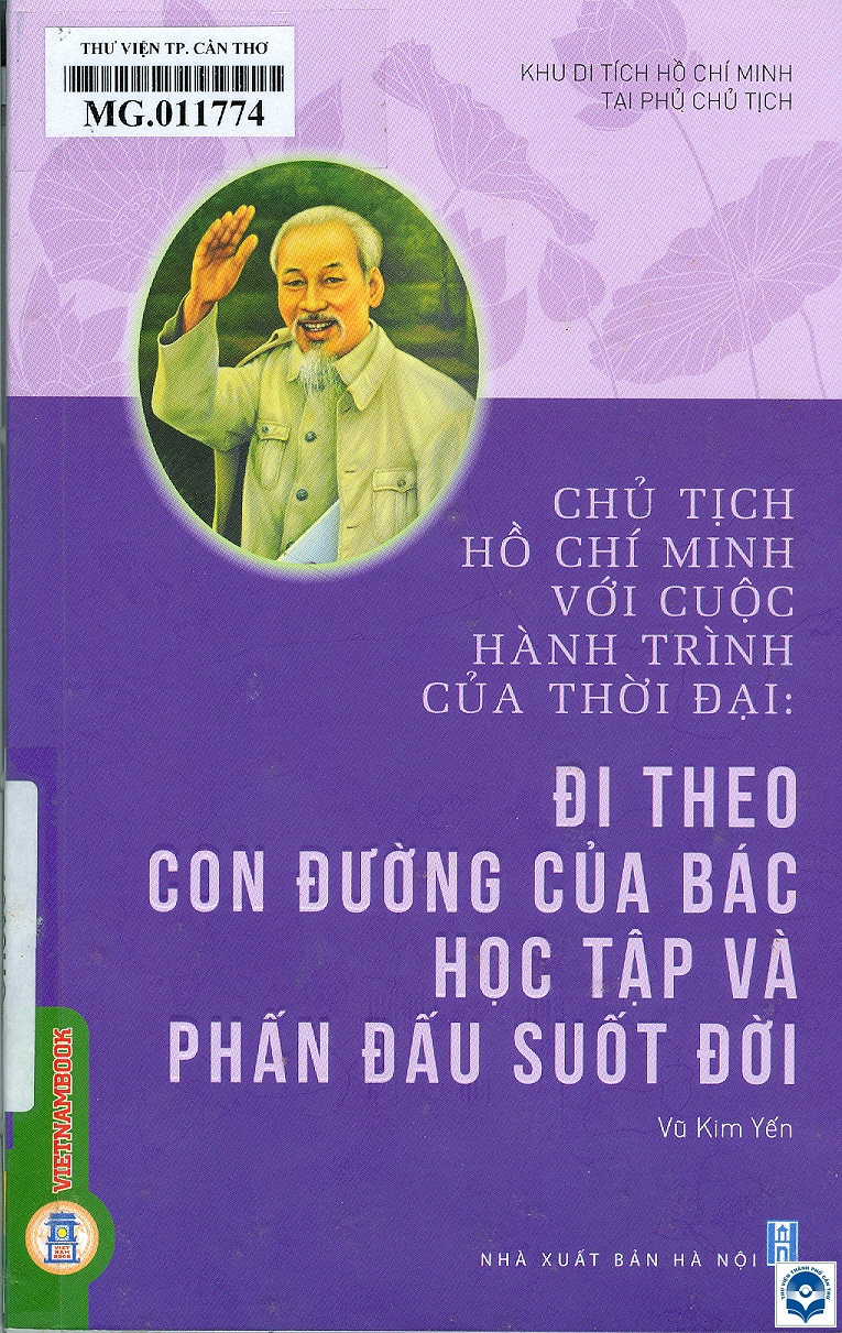 9 di theo con duong cua bac hoc tap va phan dau suot doi