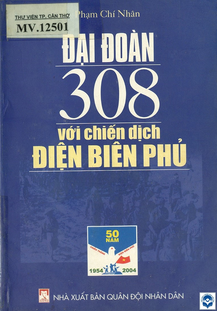 10 dai doan 308 voi chien dich dien bien phu
