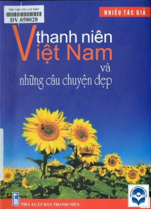 Thanh niên Việt Nam và những câu chuyện đẹp