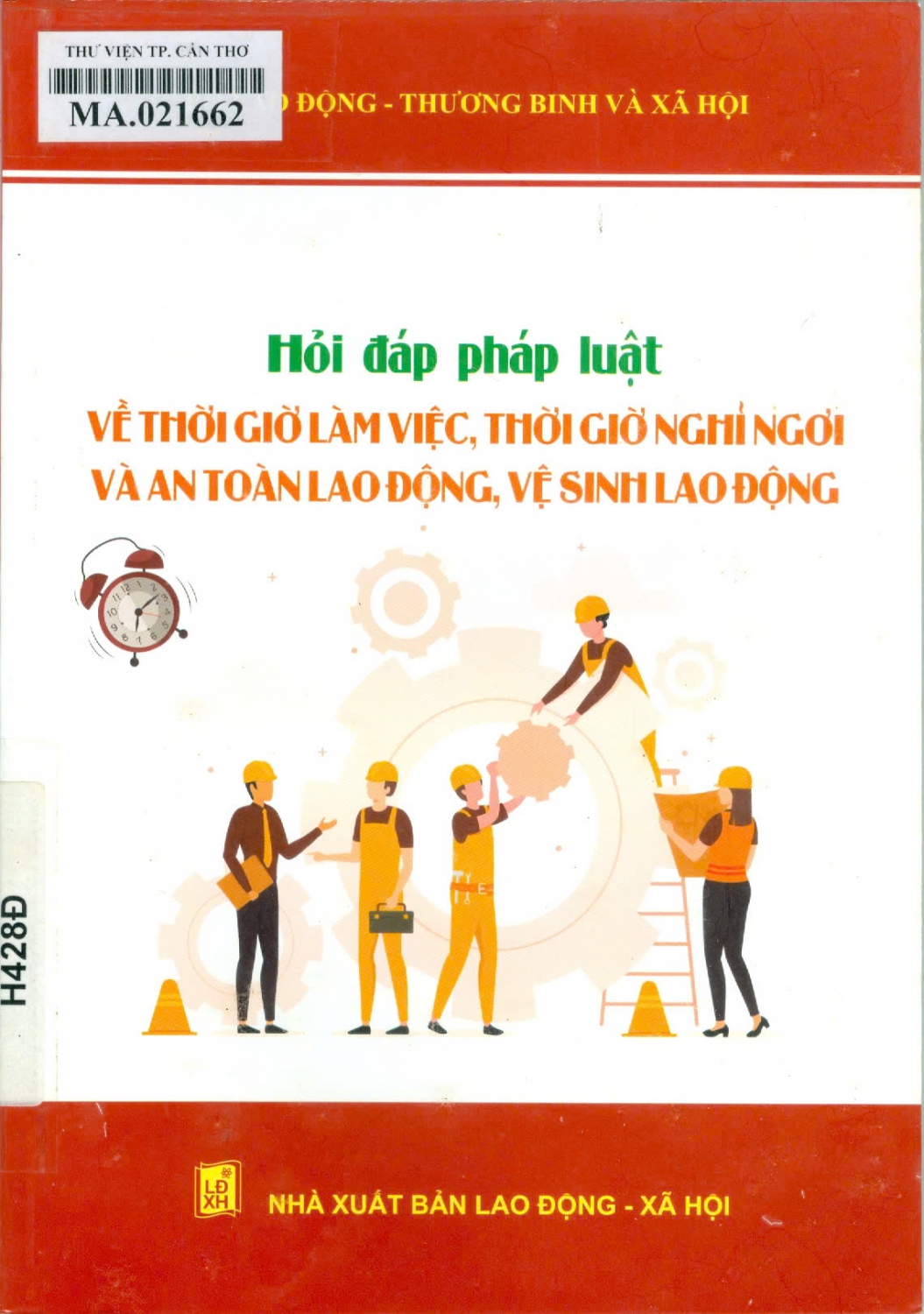 Hỏi đáp pháp luật về thời giờ làm việc, thời giờ nghỉ ngơi và an toàn lao động, vệ sinh lao động