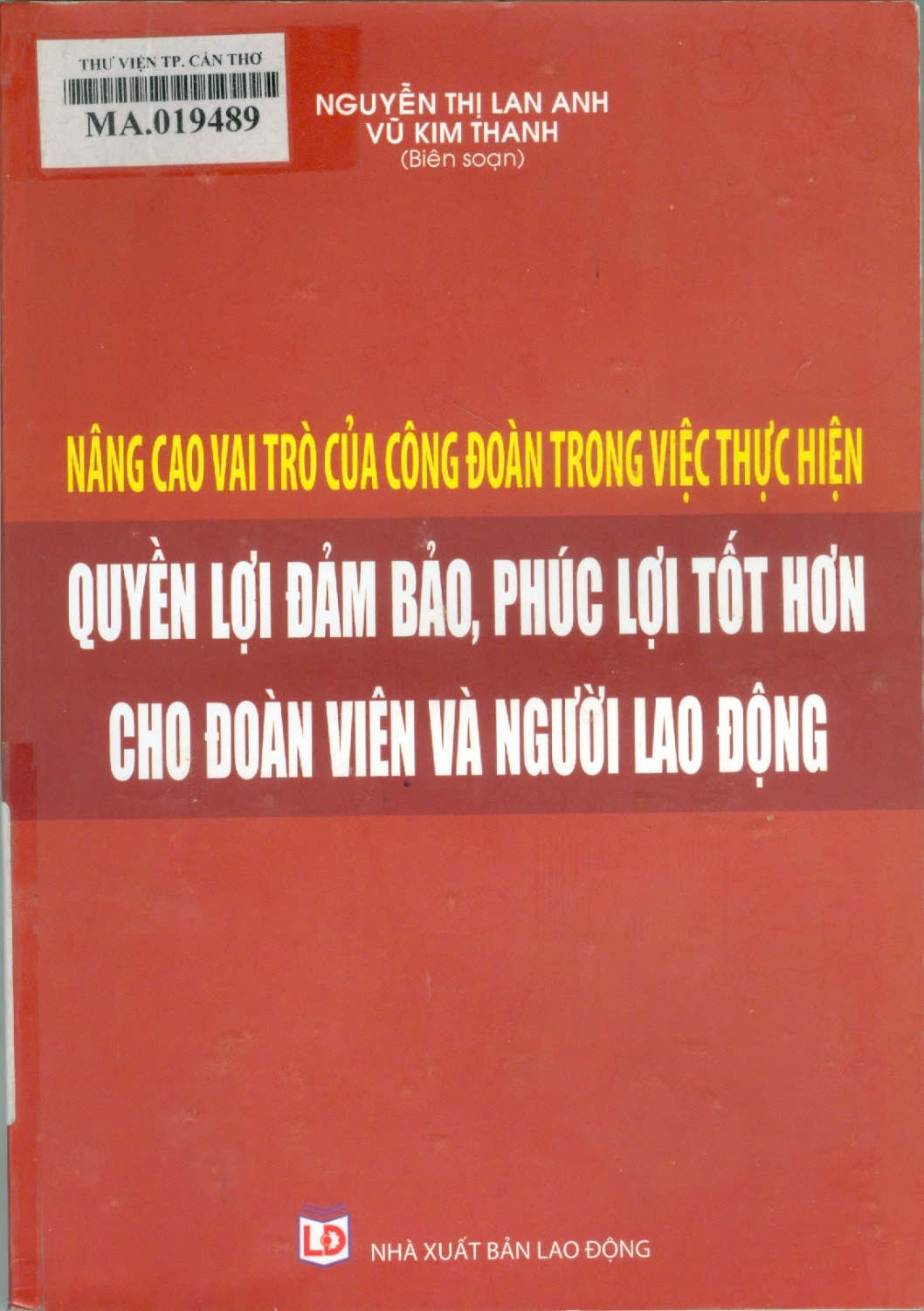 Nâng cao vai trò của công đoàn trong việc thực hiện quyền lợi đảm bảo, phúc lợi tốt hơn cho đoàn viên và người lao động