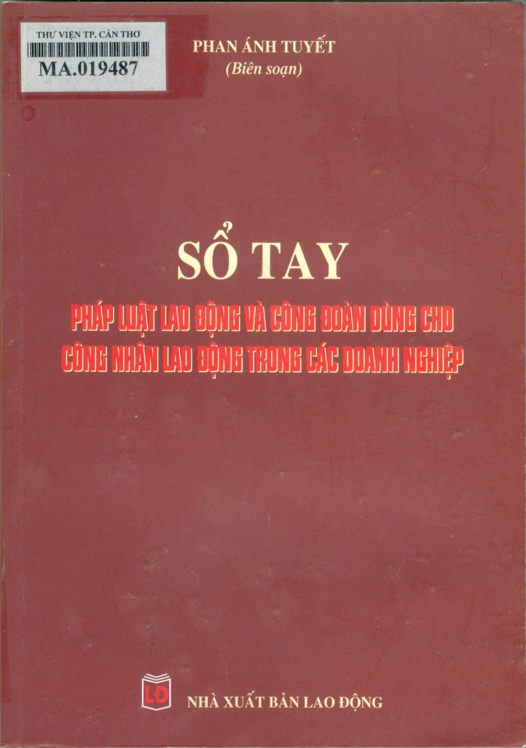 Sổ tay pháp luật lao động và công đoàn dùng cho công nhân lao động trong các doanh nghiệp