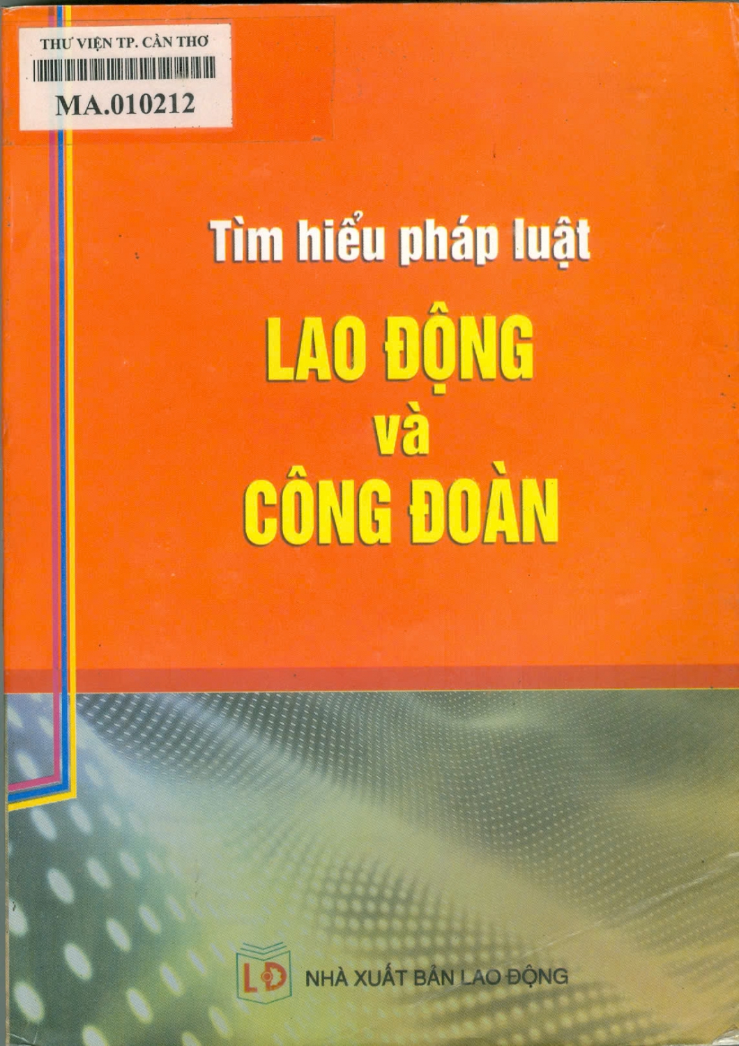 Tìm hiểu pháp luật lao động và công đoàn