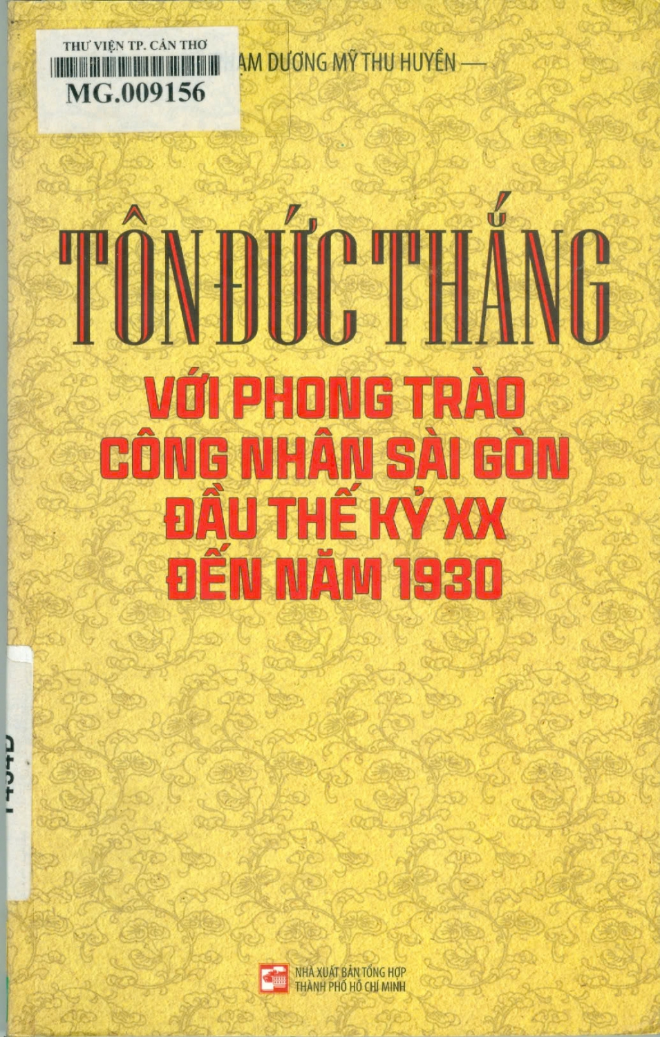 Tôn Đức Thắng với phong trào công nhân Sài Gòn đầu thế kỷ XX đến năm 1930