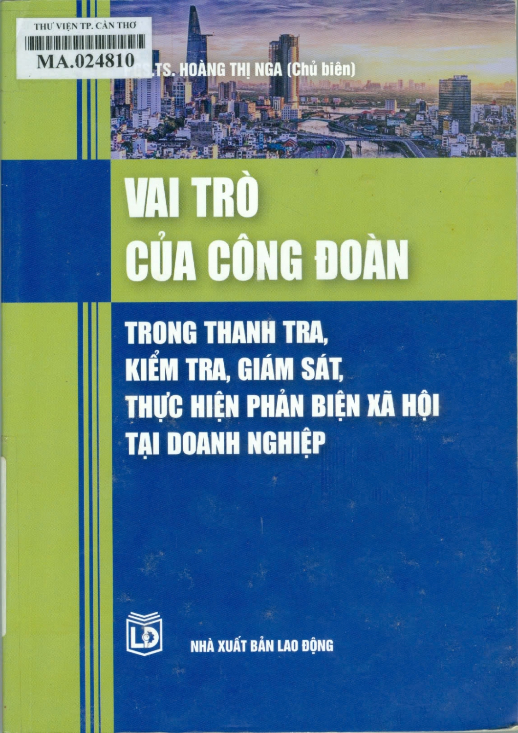 Vai trò của công đoàn trong thanh tra, kiểm tra, giám sát, thực hiện phản biện xã hội tại doanh nghiệp