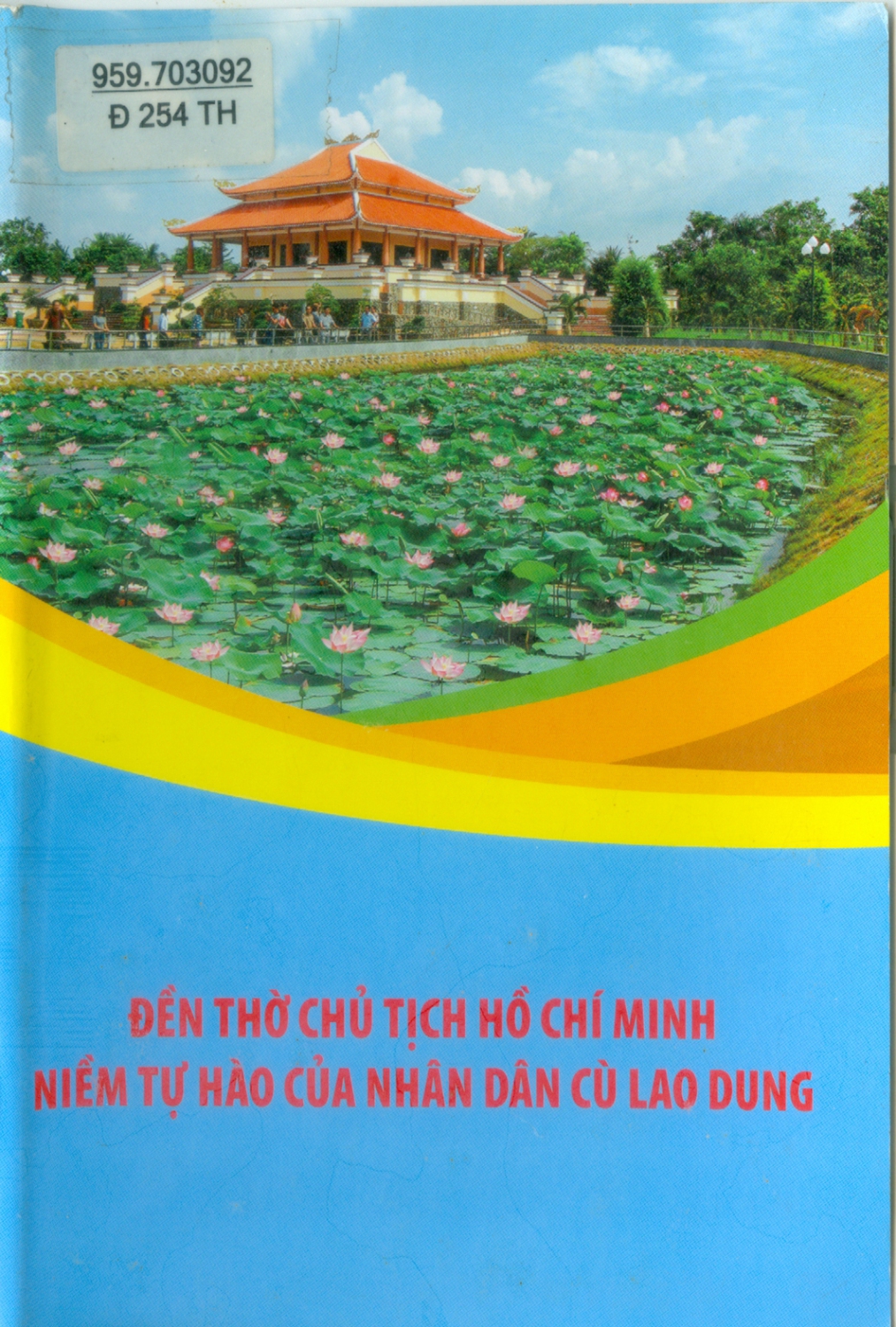 Đền thờ Chủ tịch Hồ Chí Minh - Niềm tự hào của nhân dân Cù Lao Dung