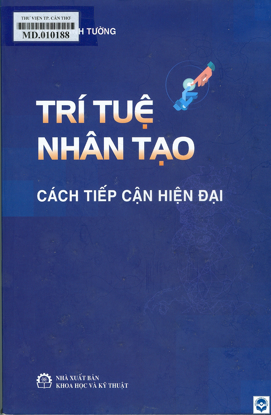 Trí tuệ nhân tạo - cách tiếp cận hiện đại / Đinh Mạnh Tường. - H. : Khoa học và Kỹ thuật, 2024. - 523tr. : Hình; 24cm