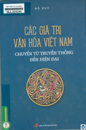 Các giá trị văn hoá Việt Nam chuyển từ truyền thống đến hiện đại