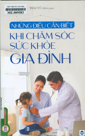 Những điều cần biết khi chăm sóc sức khoẻ gia đình